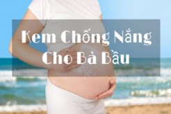 Top 7 kem chống nắng cho bà bầu an toàn, lành tính