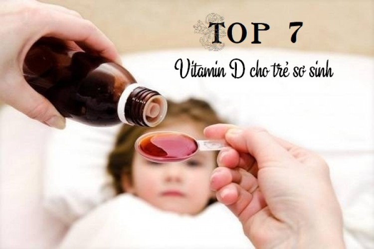 Top 7 loại vitamin D tốt nhất cho trẻ sơ sinh