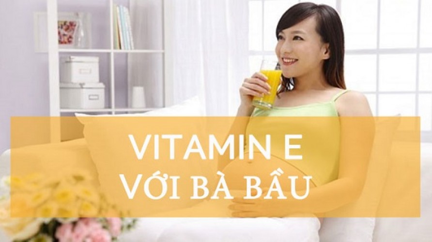 [GIẢI ĐÁP] Phụ nữ có bầu uống Vitamin E được không?