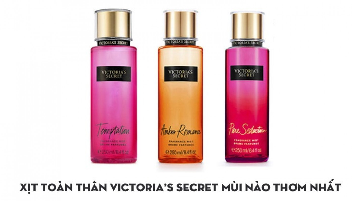 Review Xịt Body Victoria Secret Mùi Nào Thơm Nhất