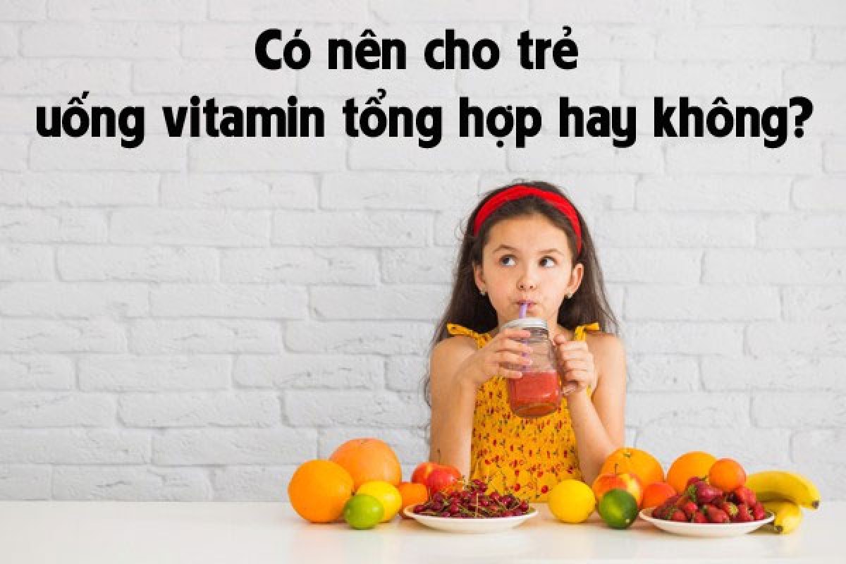 Có Nên Bổ Sung Vitamin Tổng Hợp Cho Bé Tăng Sức Đề Kháng Không?