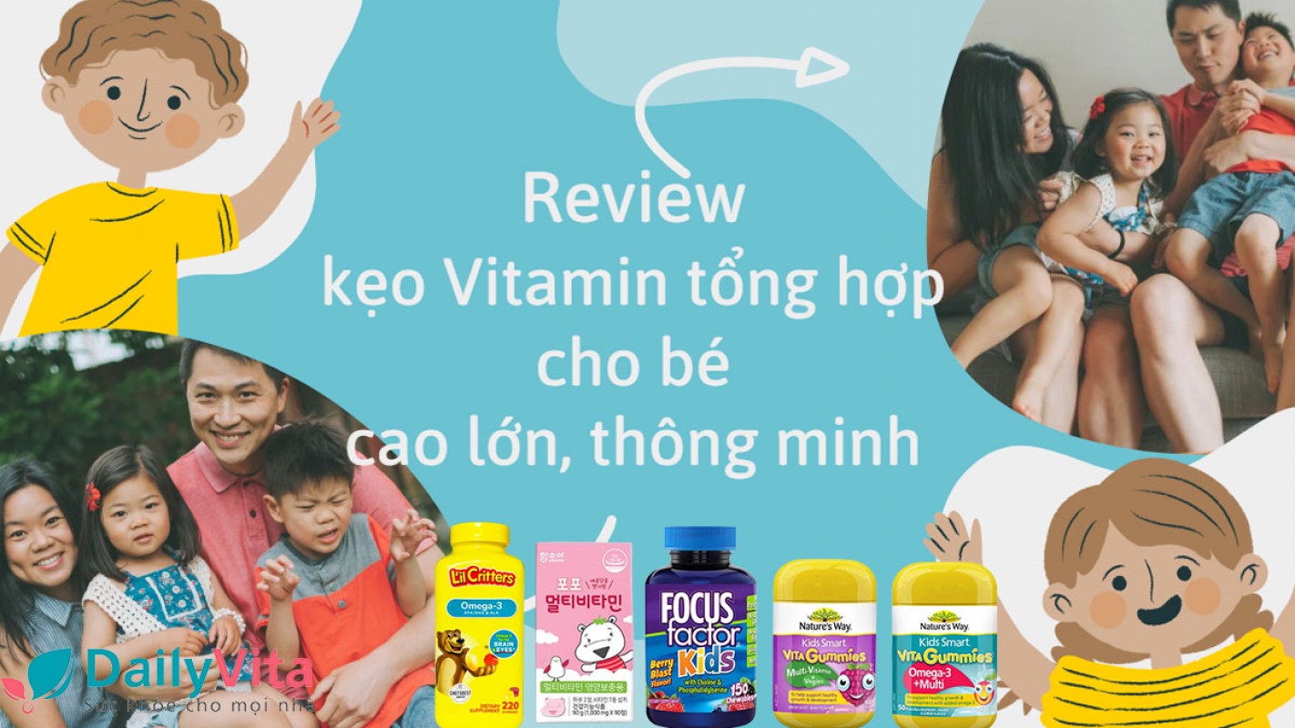 Review TOP 5 Kẹo Vitamin Tổng Hợp Cho Bé Cao Lớn, Thông Minh